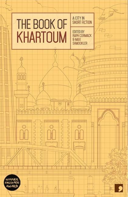 Cover: 9781905583720 | The Book of Khartoum | A City in Short Fiction | Al-Malik (u. a.)