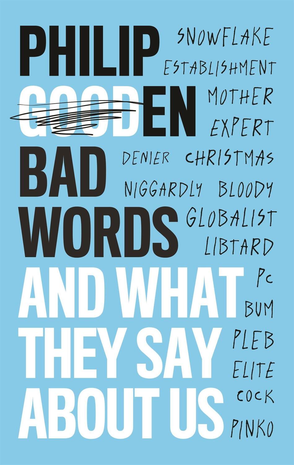 Cover: 9781472141576 | Bad Words | And What They Say about Us | Philip Gooden | Buch | 2021
