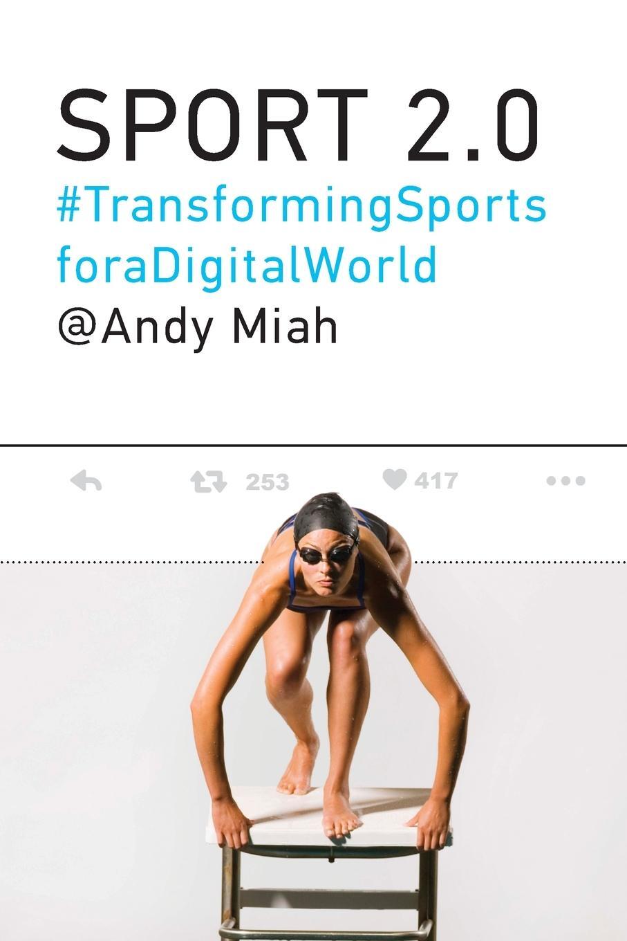 Cover: 9780262551212 | Sport 2.0 | Transforming Sports for a Digital World | Andy Miah | Buch