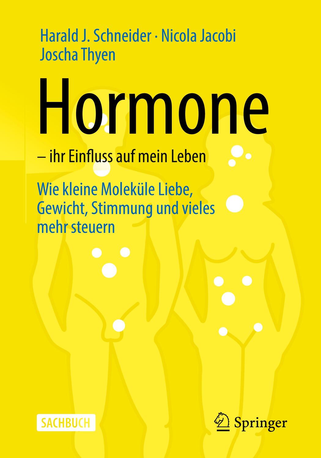 Cover: 9783662589779 | Hormone - ihr Einfluss auf mein Leben | Harald J. Schneider (u. a.)