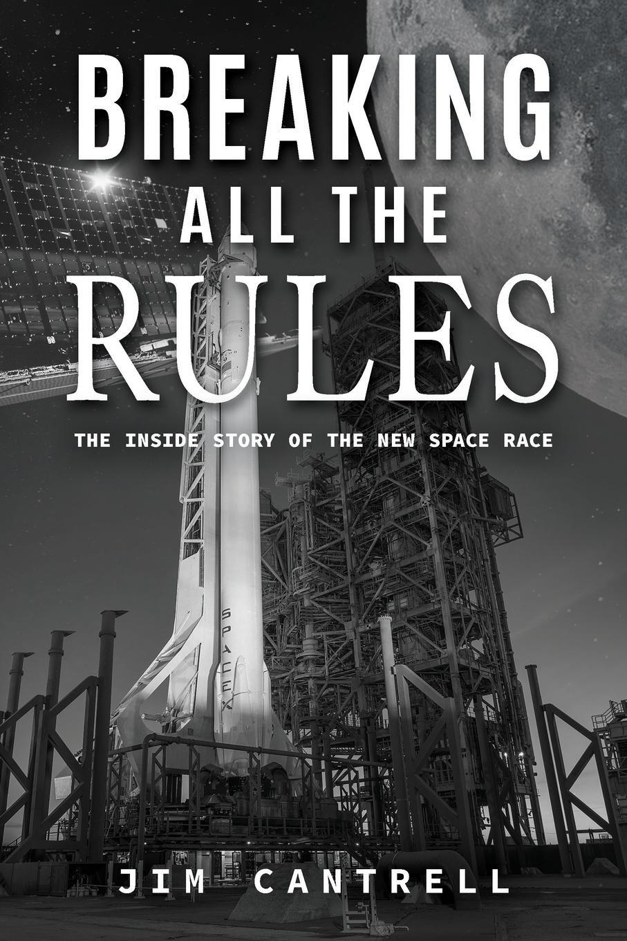 Cover: 9781960546944 | Breaking All The Rules | The Inside Story of the New Race | Cantrell