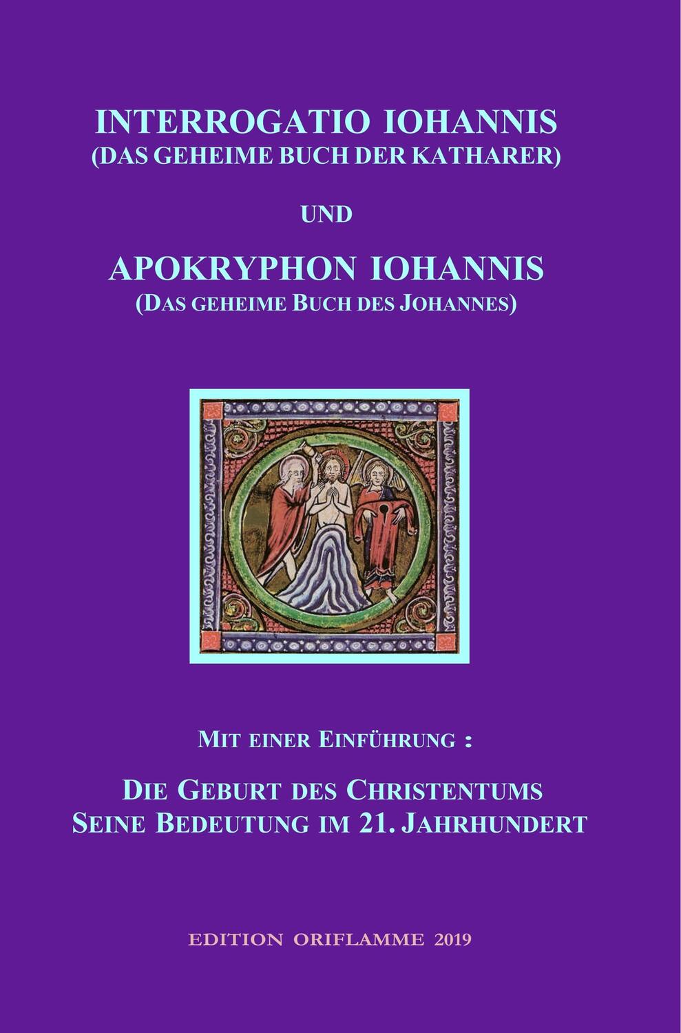 Cover: 9783907103050 | INTERROGATIO IOHANNIS (Das geheime Buch der Katharer) und...