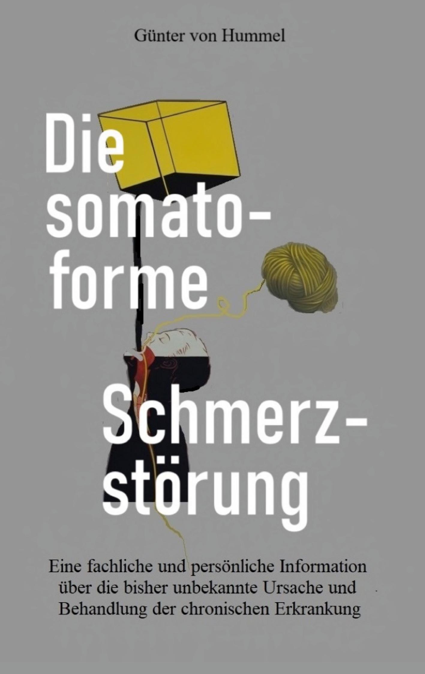 Cover: 9783759787903 | Die somatoforme Schmerzstörung | Günter von Hummel | Taschenbuch