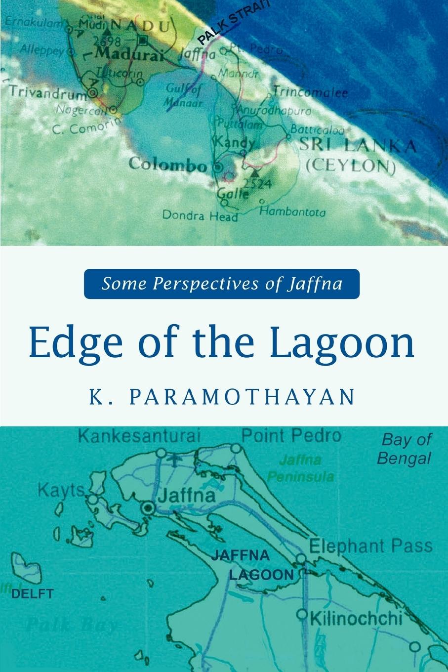 Cover: 9780595467334 | Edge of the Lagoon | Some Perspectives of Jaffna | K. Paramothayan