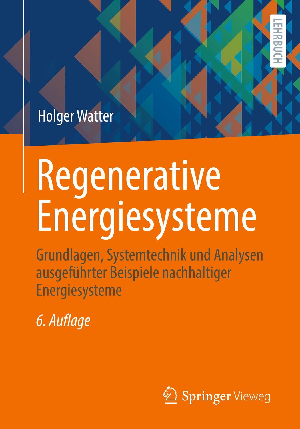 Cover: 9783658358679 | Regenerative Energiesysteme | Holger Watter | Taschenbuch | 2022