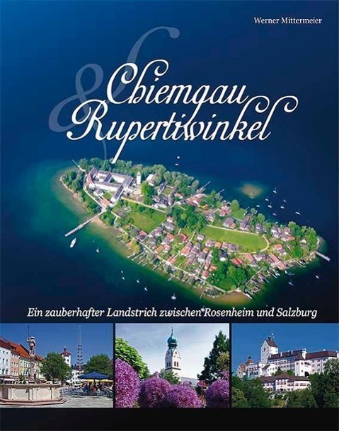 Cover: 9783940141958 | Chiemgau und Rupertiwinkel | Werner Mittermeier | Buch | Deutsch