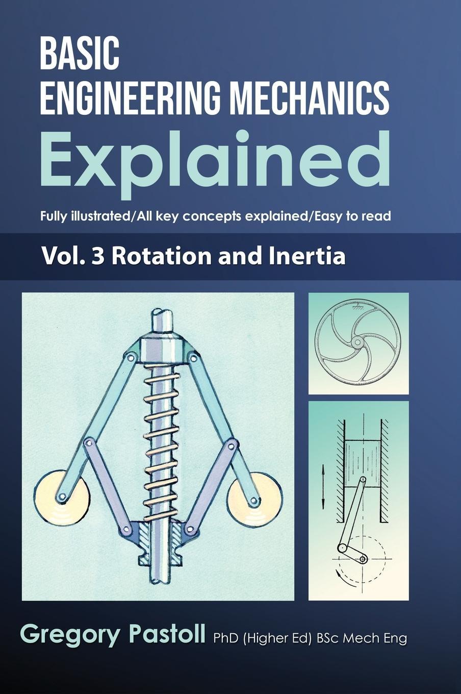 Cover: 9780648466543 | Basic Engineering Mechanics Explained, Volume 3 | Rotation and Inertia