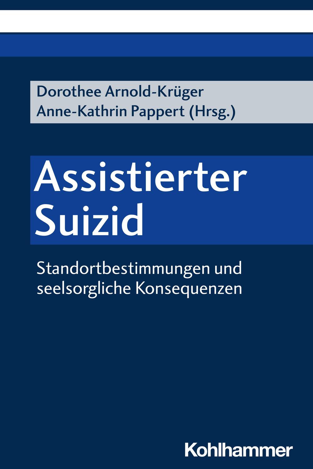 Cover: 9783170434189 | Assistierter Suizid | Dorothee Arnold-Krüger (u. a.) | Taschenbuch