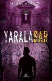 Cover: 9786257382540 | Yaralasar 3 | Maral Atmaca | Taschenbuch | Türkisch | 2021