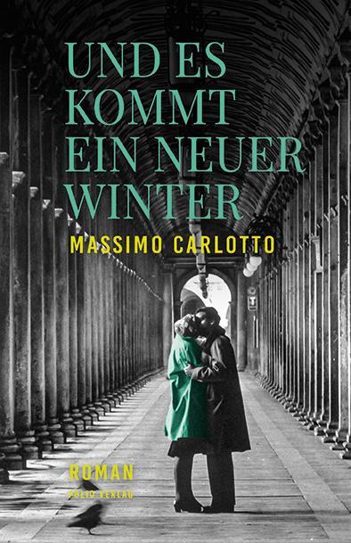 Cover: 9783852568508 | Und es kommt ein neuer Winter | Massimo Carlotto | Buch | 220 S.