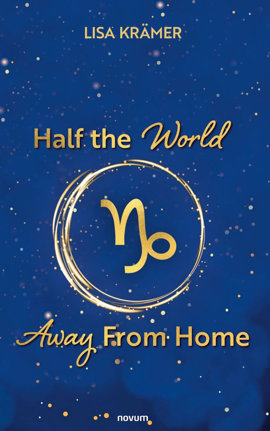 Cover: 9783991301660 | Half the World Away From Home | Lisa Krämer | Taschenbuch | Paperback