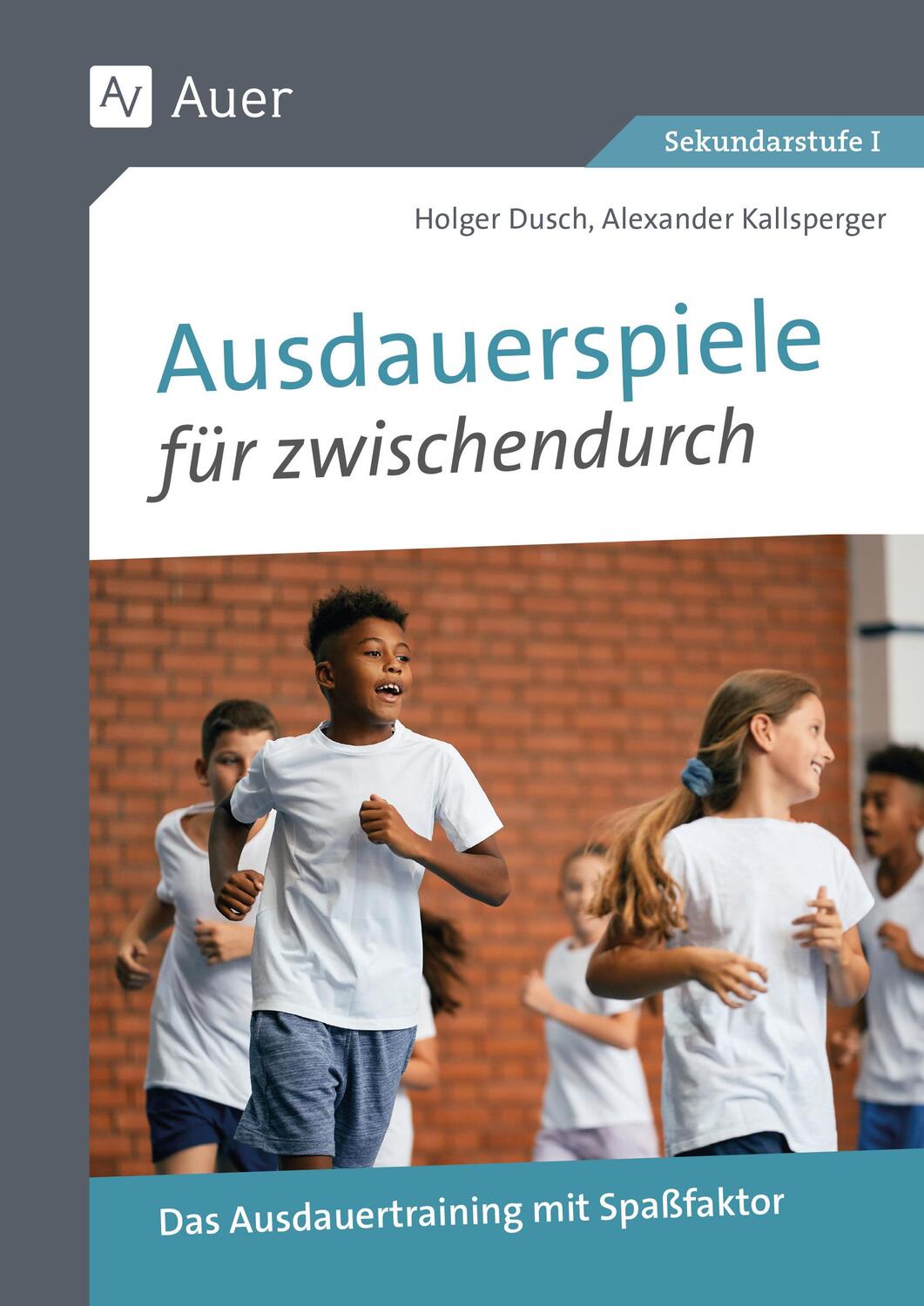 Cover: 9783403087724 | Ausdauerspiele für zwischendurch | Holger Dusch (u. a.) | Broschüre