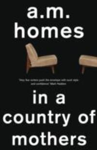 Cover: 9781847087270 | In a Country Of Mothers | A.M. Homes | Taschenbuch | Englisch | 2013