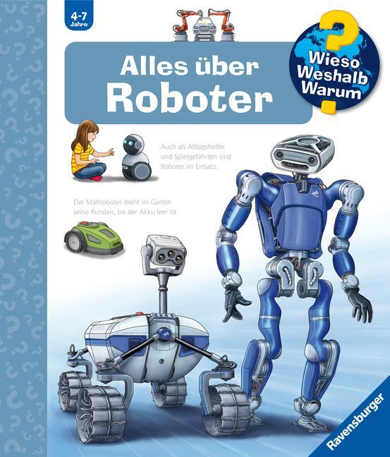 Cover: 9783473329854 | Wieso? Weshalb? Warum?, Band 47: Alles über Roboter | Andrea Erne