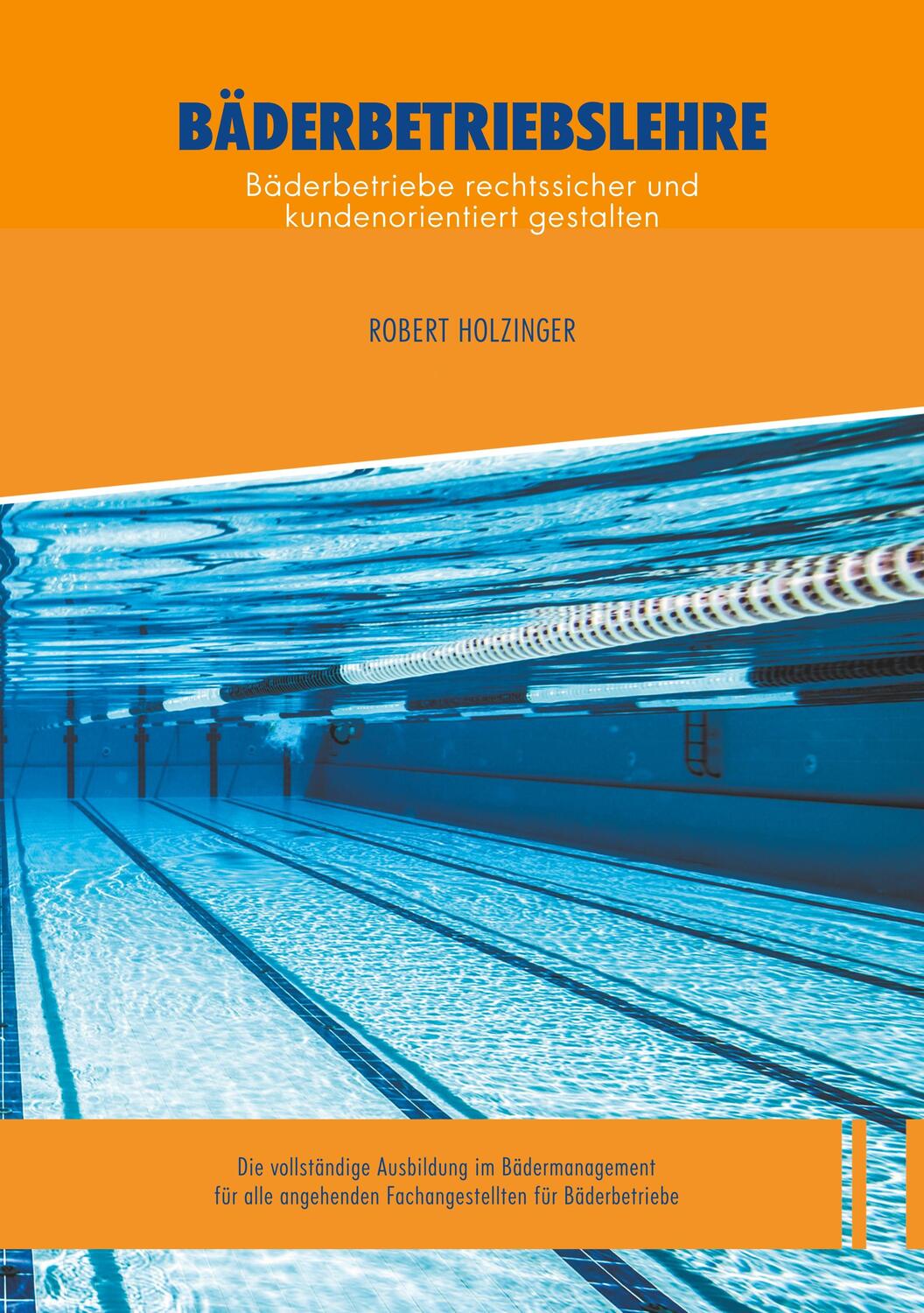 Cover: 9783748140429 | Bäderbetriebslehre | Robert Holzinger | Taschenbuch | 2019