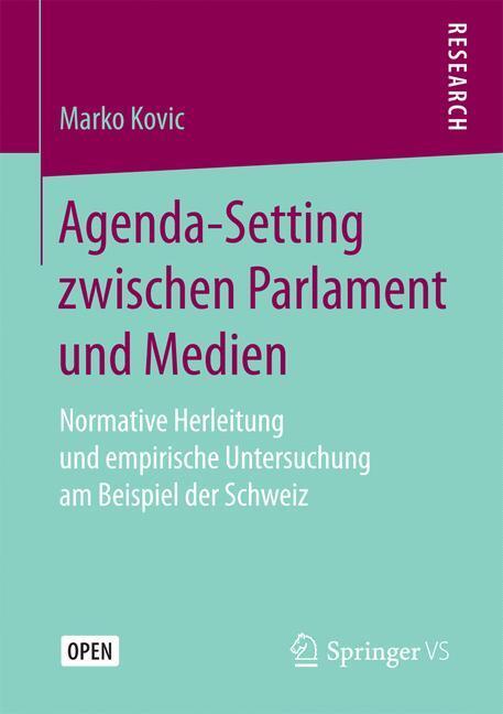 Cover: 9783658158972 | Agenda-Setting zwischen Parlament und Medien | Marko Kovic | Buch