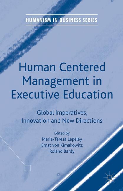 Cover: 9781137555403 | Human Centered Management in Executive Education | Lepeley (u. a.)