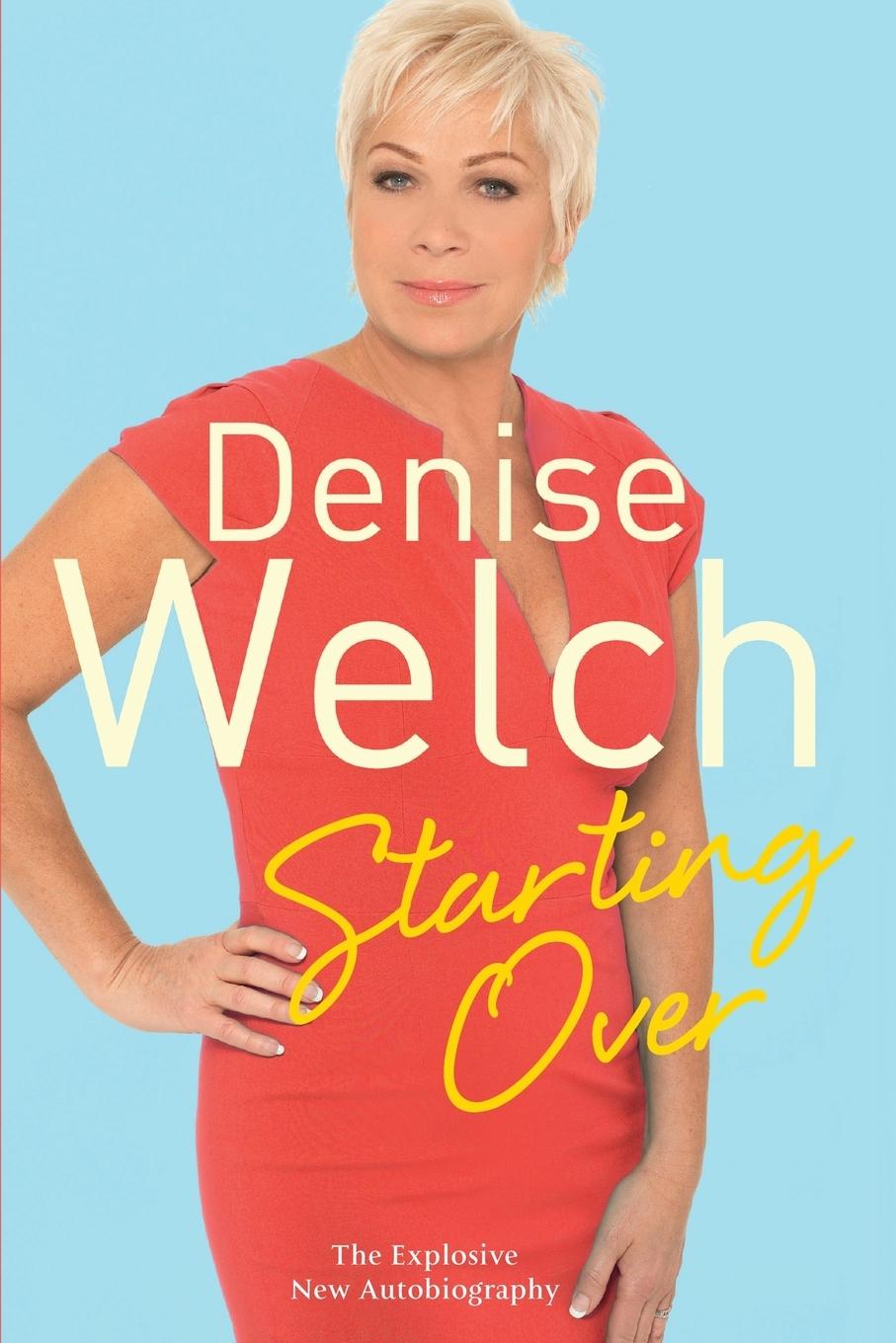 Cover: 9781509893607 | Starting Over | The Explosive New Autobiography | Denise Welch | Buch