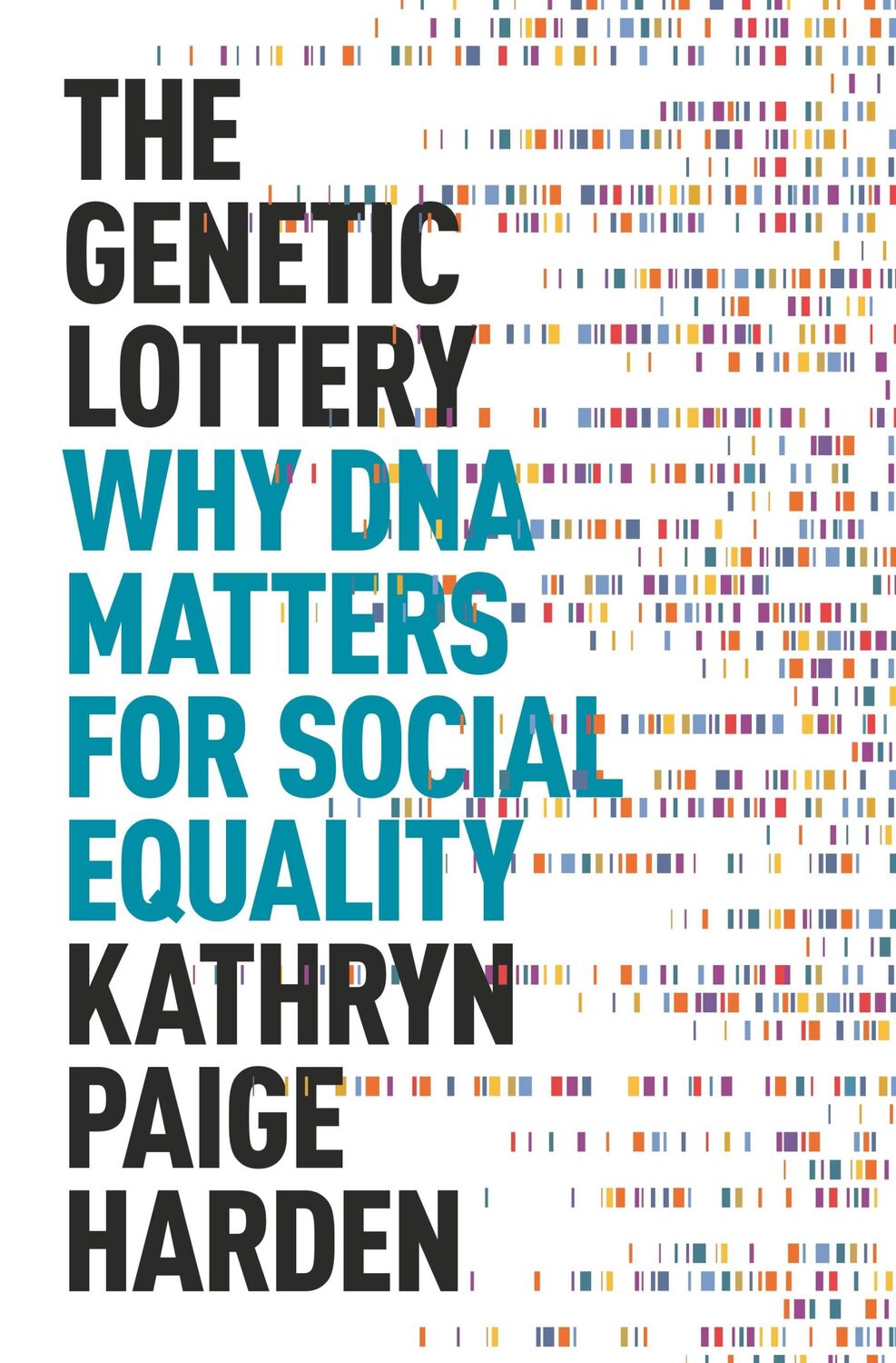 Cover: 9780691242101 | The Genetic Lottery | Why DNA Matters for Social Equality | Harden