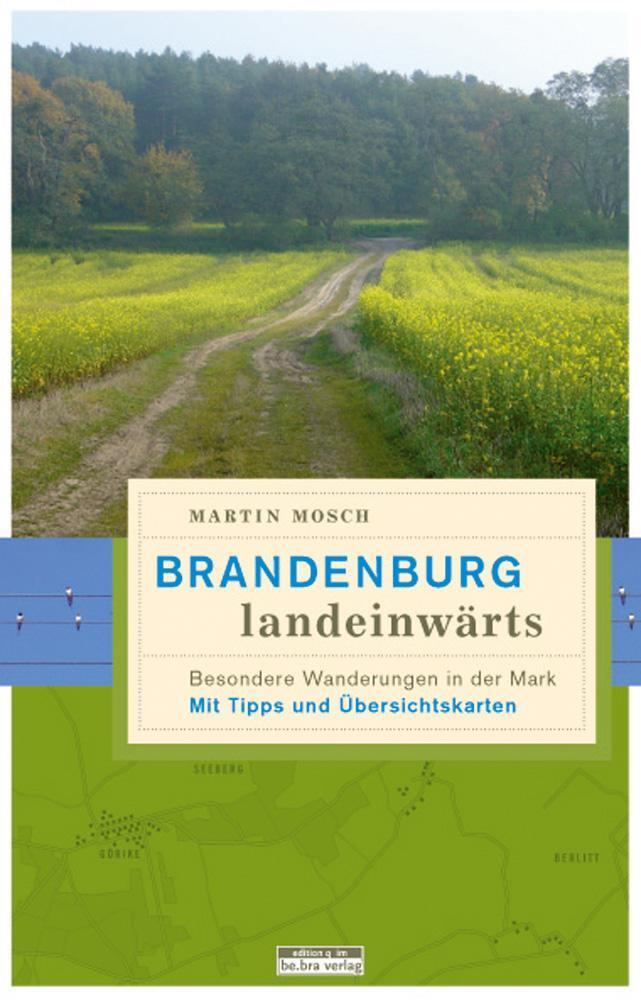 Cover: 9783861246640 | Brandenburg, landeinwärts | Besondere Wanderungen in der Mark | Mosch