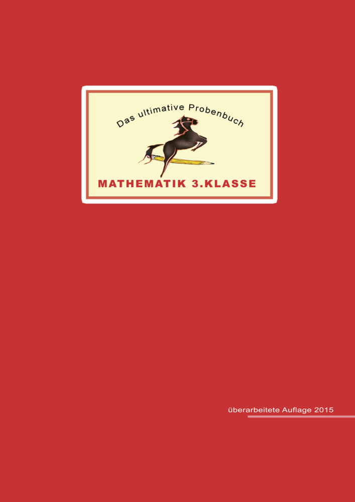 Cover: 9783942516013 | Das ultimative Probenbuch Mathematik 3. Klasse | Lehrplan Plus | Buch
