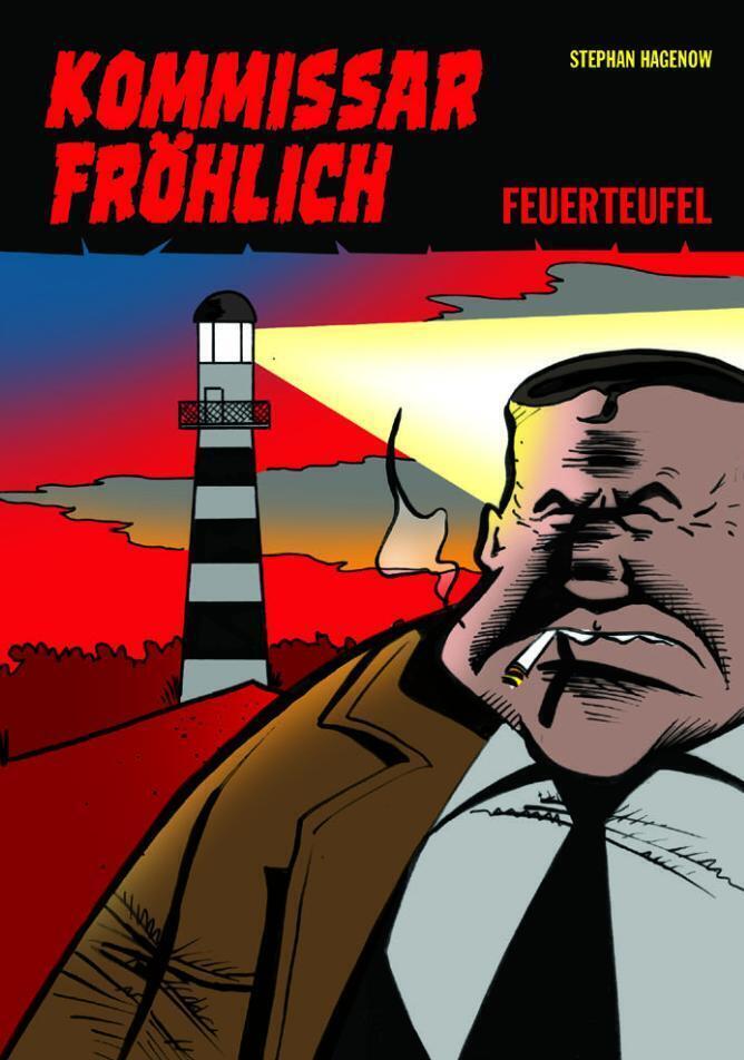Cover: 9783946649519 | Kommissar Fröhlich 1 (Neue Edition) | Feuerteufel | Stephan Hagenow