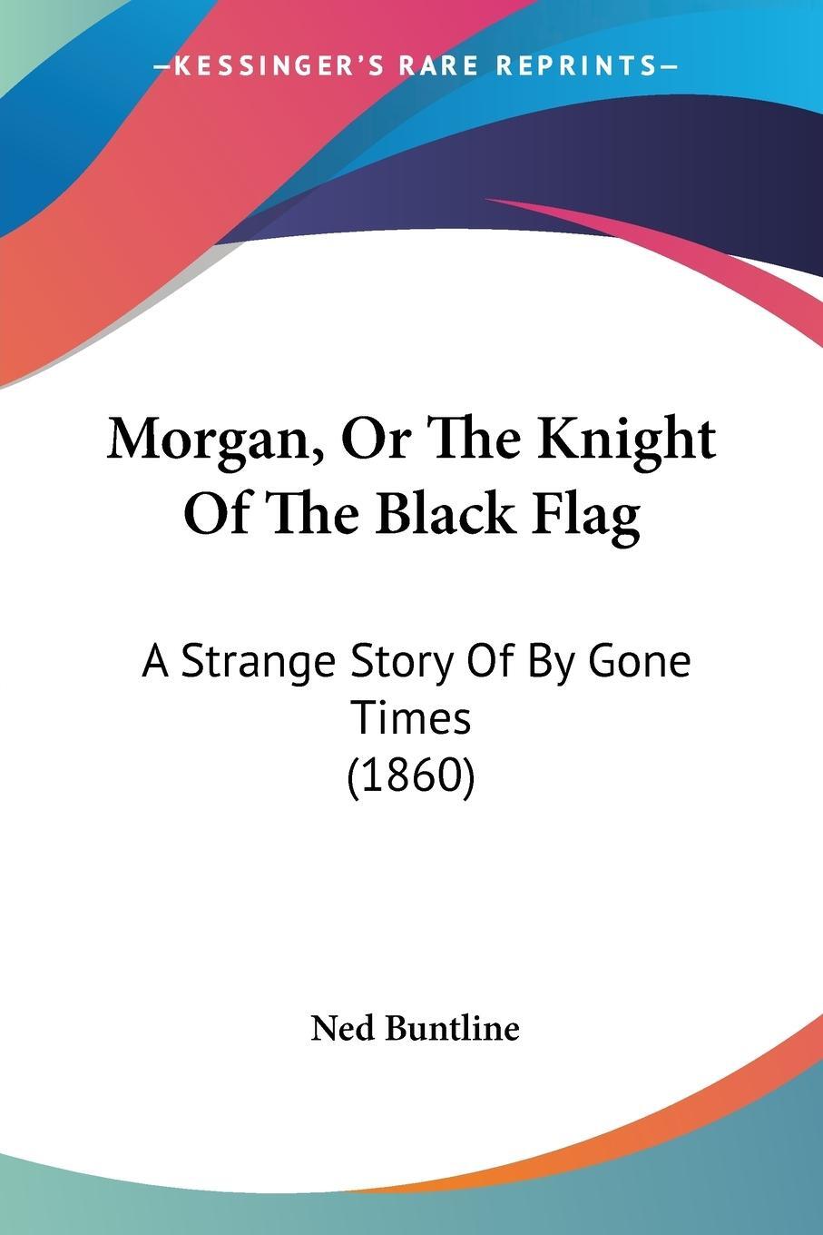 Cover: 9781120008329 | Morgan, Or The Knight Of The Black Flag | Ned Buntline | Taschenbuch