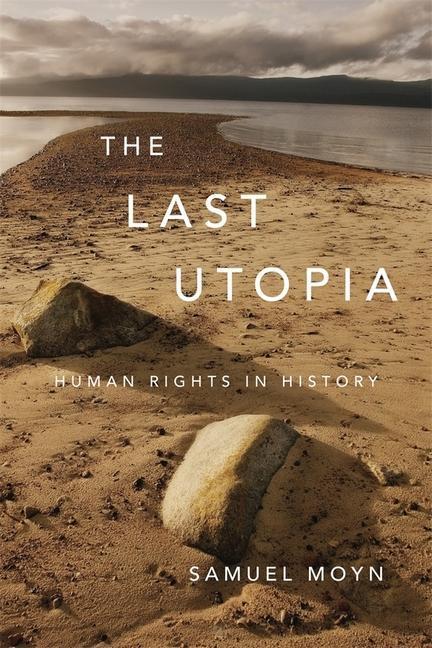 Cover: 9780674064348 | The Last Utopia: Human Rights in History | Samuel Moyn | Taschenbuch
