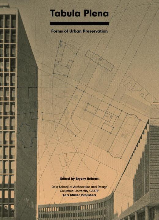 Cover: 9783037784914 | Tabula Plena | Forms of Urban Preservation | Taschenbuch | 256 S.