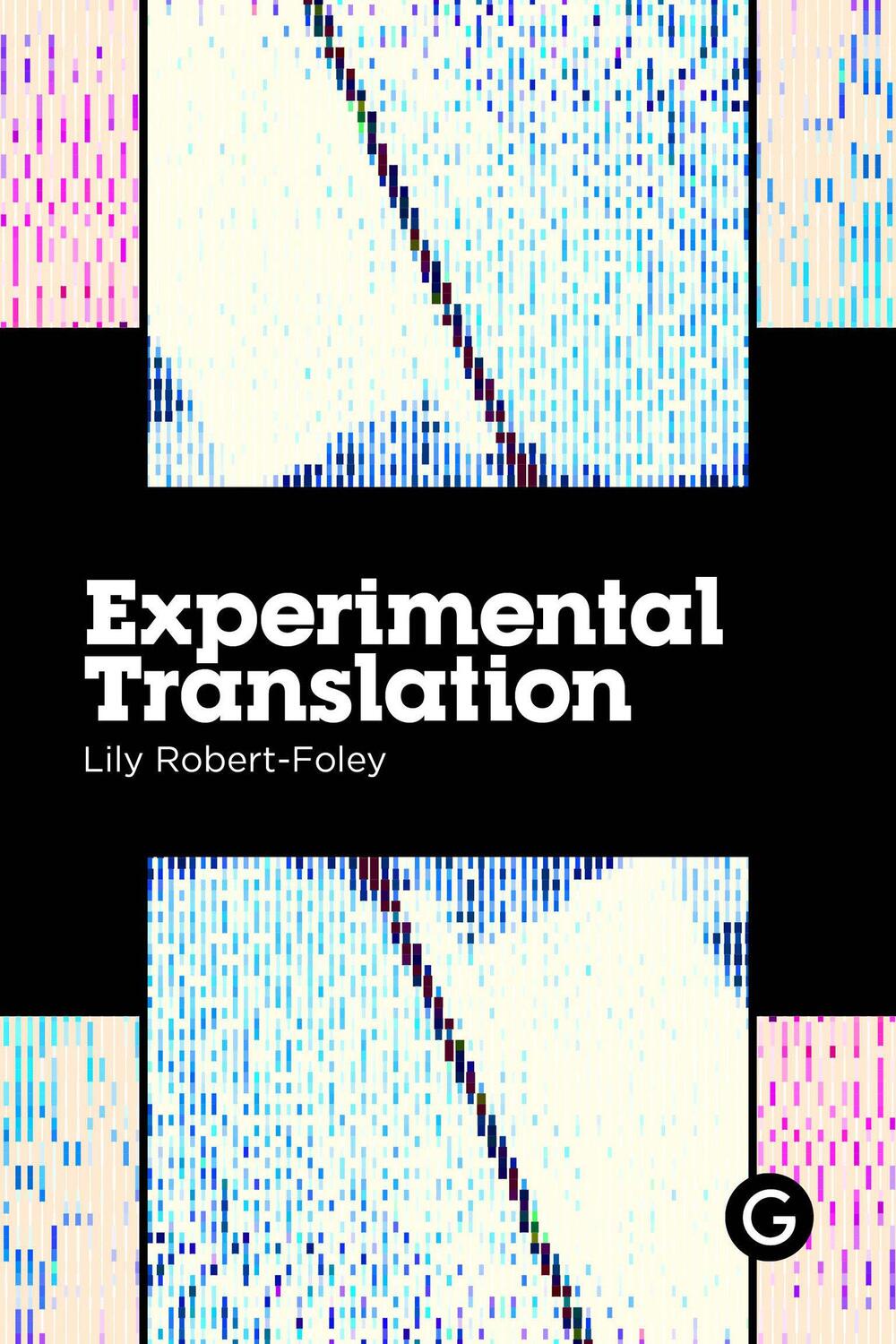 Cover: 9781913380700 | Experimental Translation | Lily Robert-Foley | Taschenbuch | Englisch