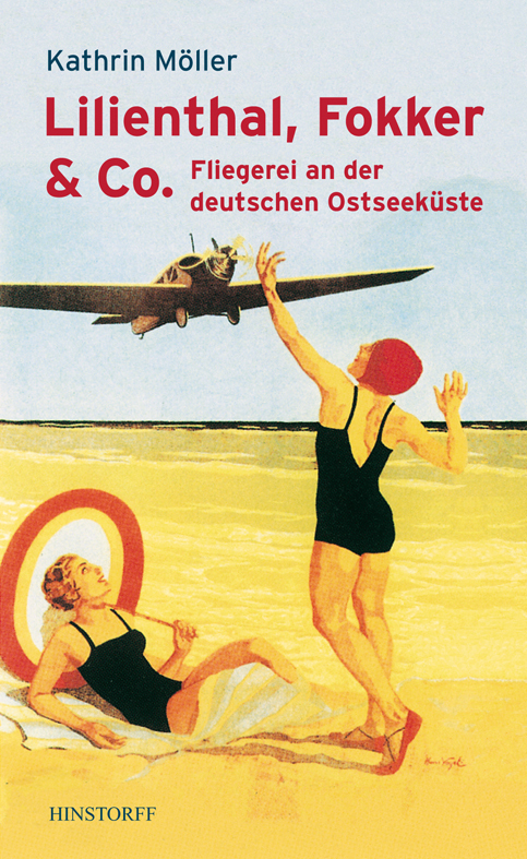 Cover: 9783356015188 | Lilienthal, Fokker &amp; Co | Fliegerei an der deutschen Ostseeküste
