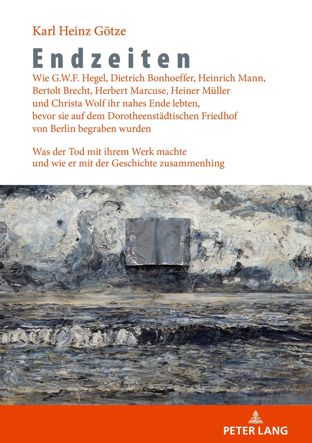 Cover: 9783631907221 | Endzeiten: Wie G.W.F. Hegel, Dietrich Bonhoeffer, Heinrich Mann,...