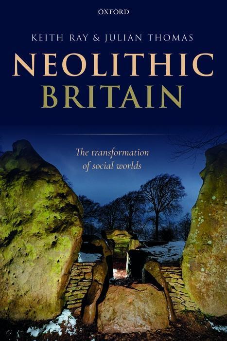 Cover: 9780198854463 | Neolithic Britain | The Transformation of Social Worlds | Ray (u. a.)