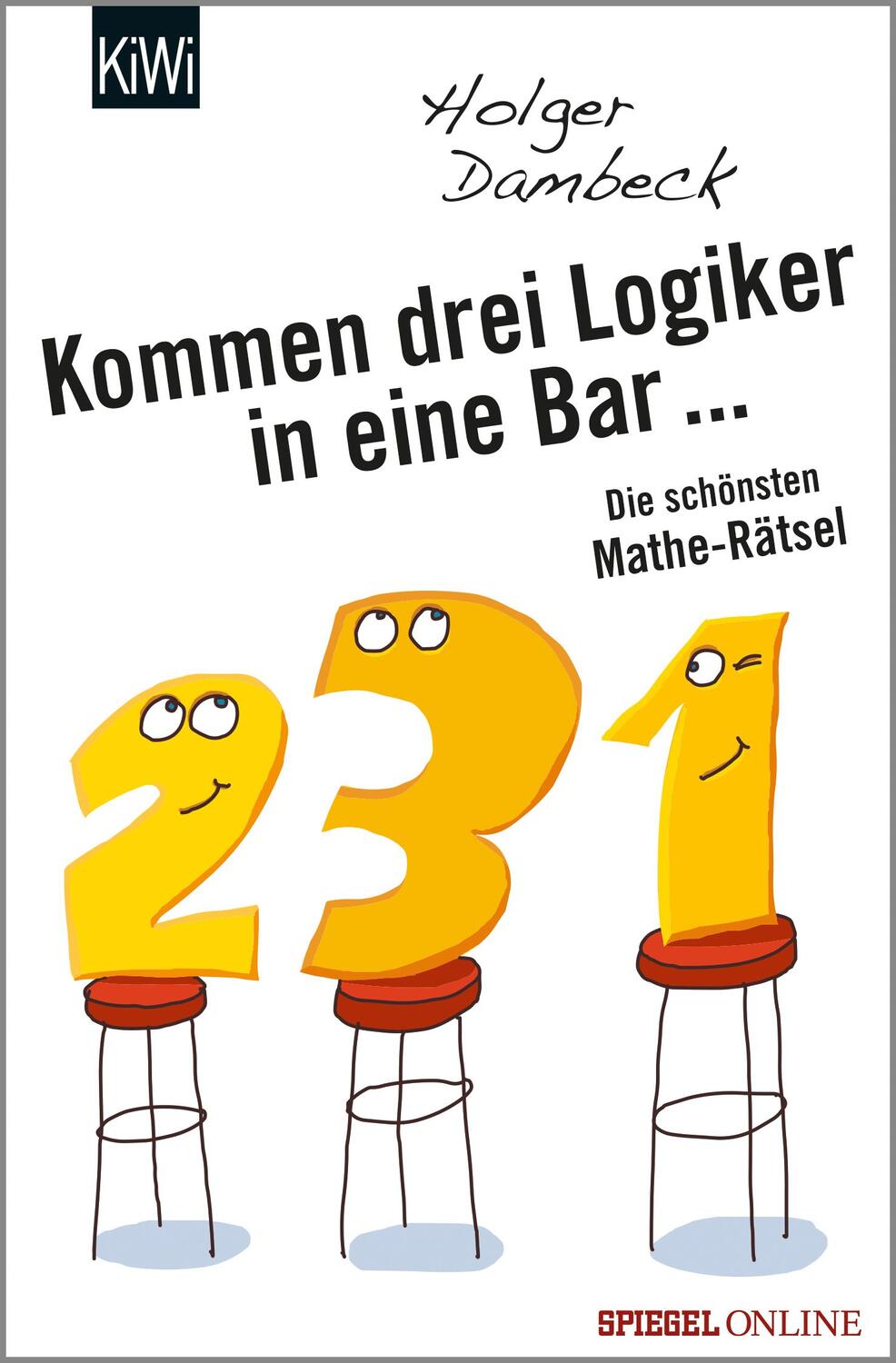 Cover: 9783462050516 | Kommen drei Logiker in eine Bar... | Die schönsten Mathe-Rätsel | Buch