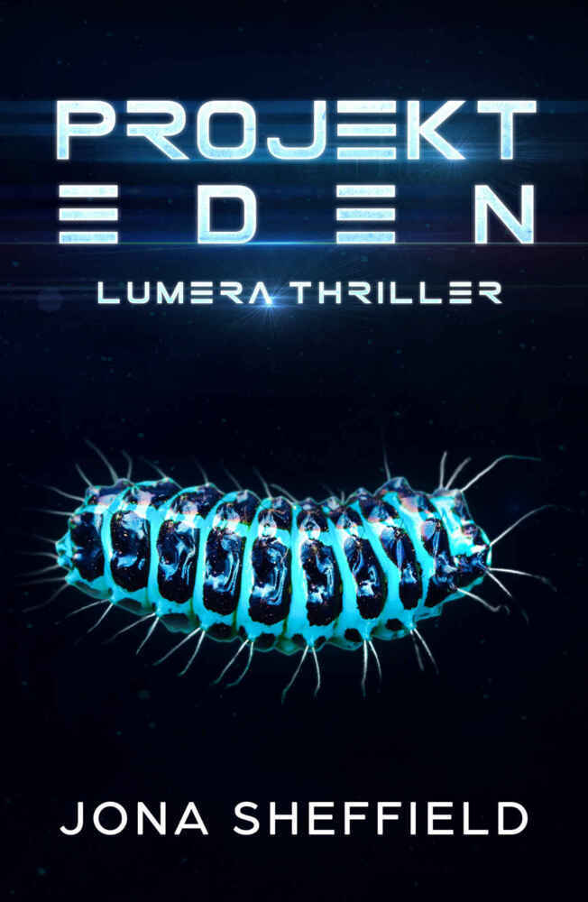 Cover: 9783963572838 | Projekt Eden | Lumera Thriller | Jona Sheffield | Taschenbuch | 424 S.