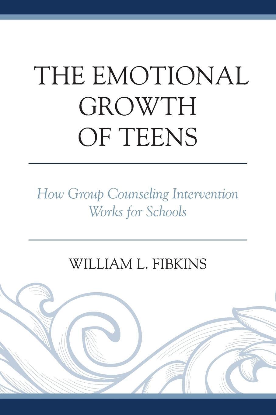 Cover: 9781475807196 | The Emotional Growth of Teens | William L. Fibkins | Taschenbuch