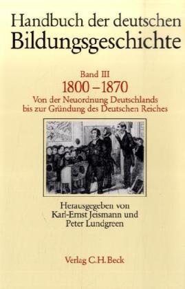 Cover: 9783406323850 | Handbuch der deutschen Bildungsgeschichte Bd. 3: 1800-1870 | Jeismann