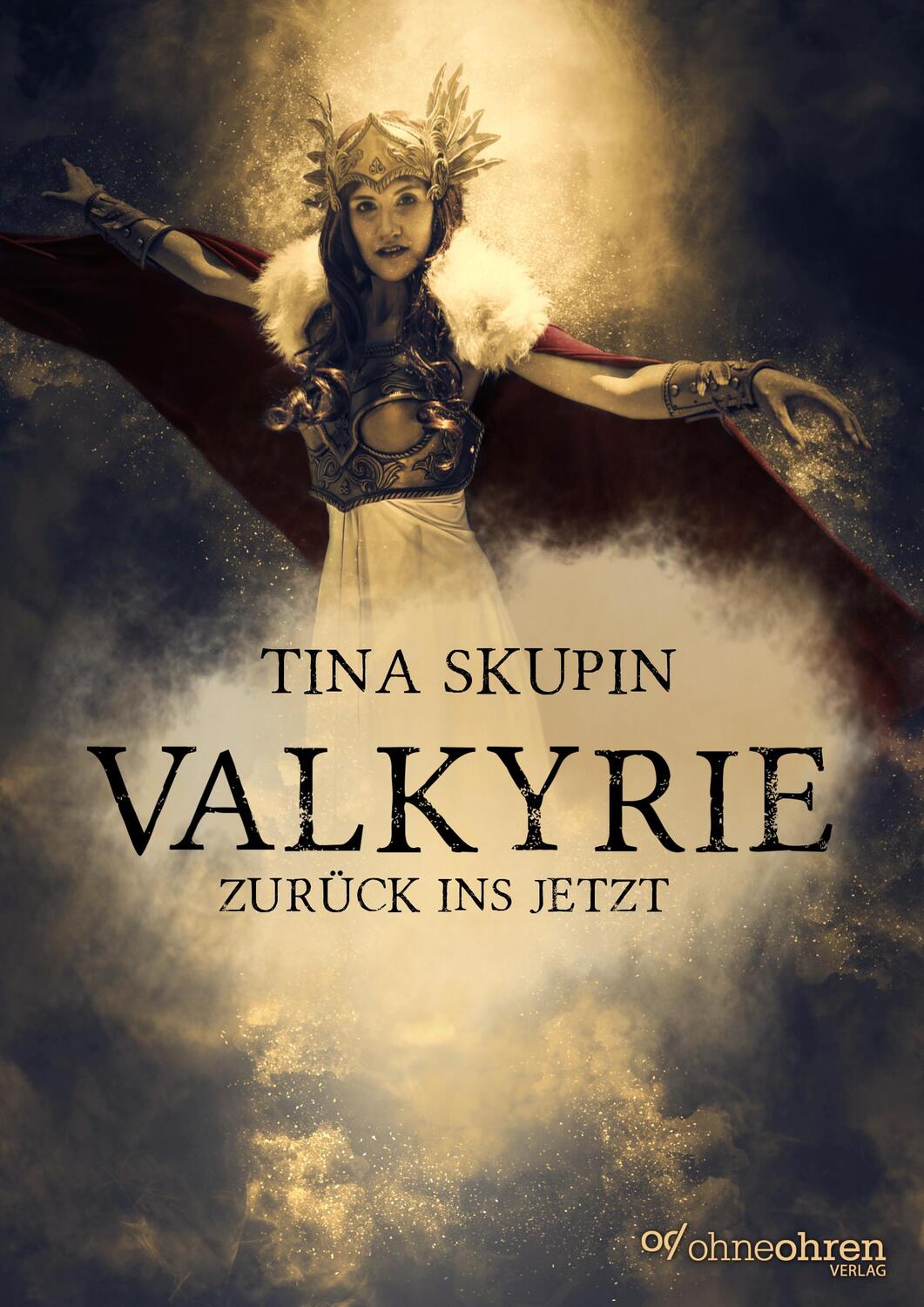 Cover: 9783903006201 | Valkyrie | Zurück ins Jetzt | Tina Skupin | Taschenbuch | Deutsch
