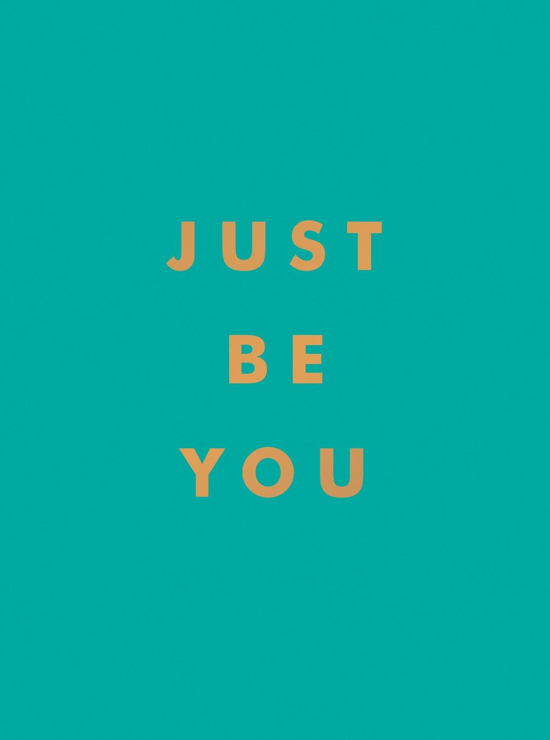 Cover: 9781800071841 | Just Be You | Summersdale Publishers | Buch | Gebunden | Englisch