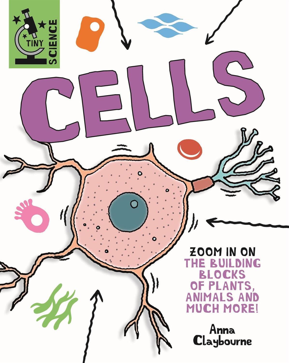 Cover: 9781526317841 | Tiny Science: Cells | Anna Claybourne | Taschenbuch | Englisch | 2022