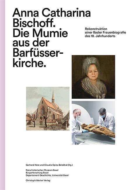 Cover: 9783856169596 | Anna Catharina Bischoff - Die Mumie aus der Barfüsserkirche | Hotz