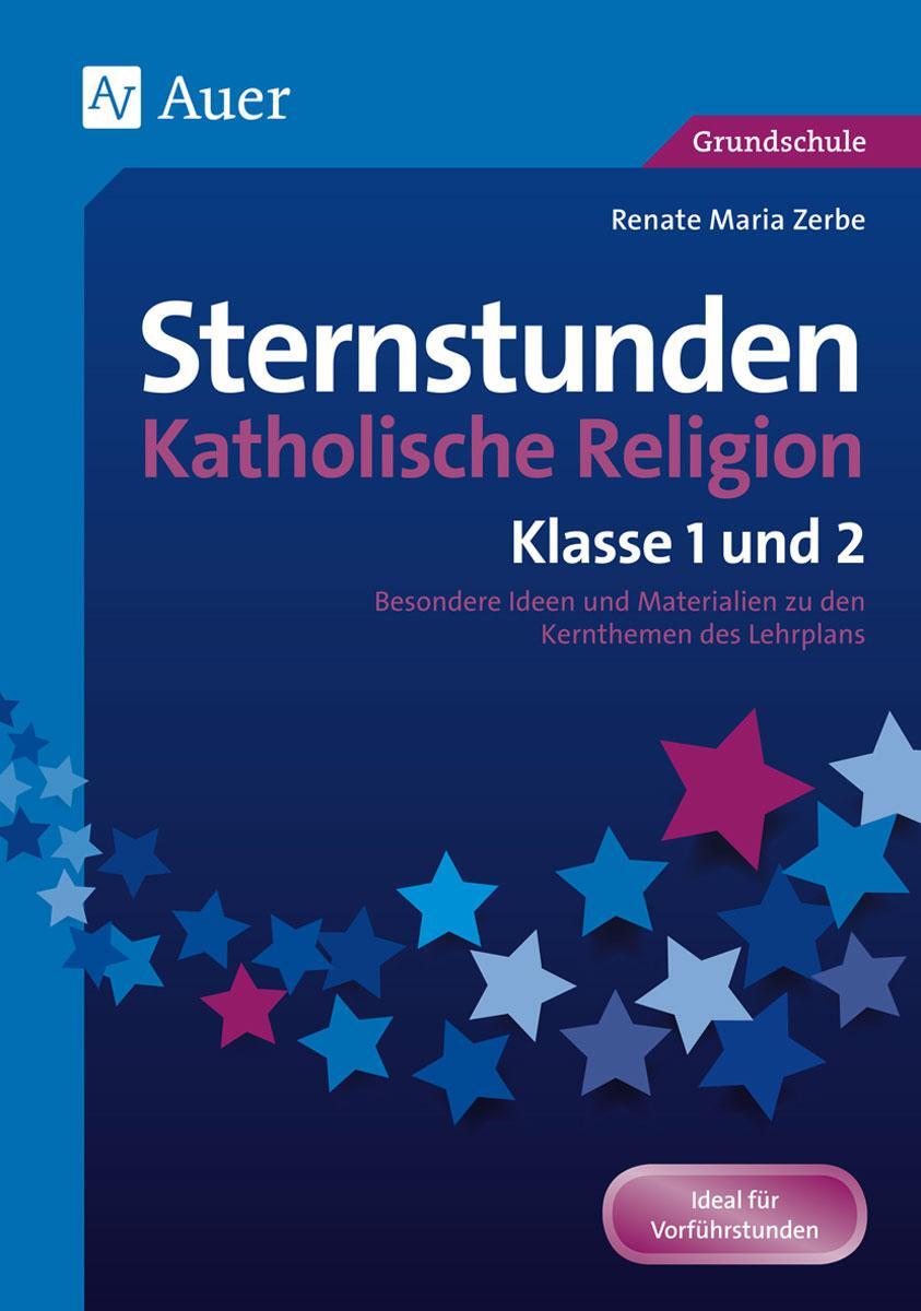 Cover: 9783403076445 | Sternstunden Katholische Religion - Klasse 1 und 2 | Zerbe | Broschüre
