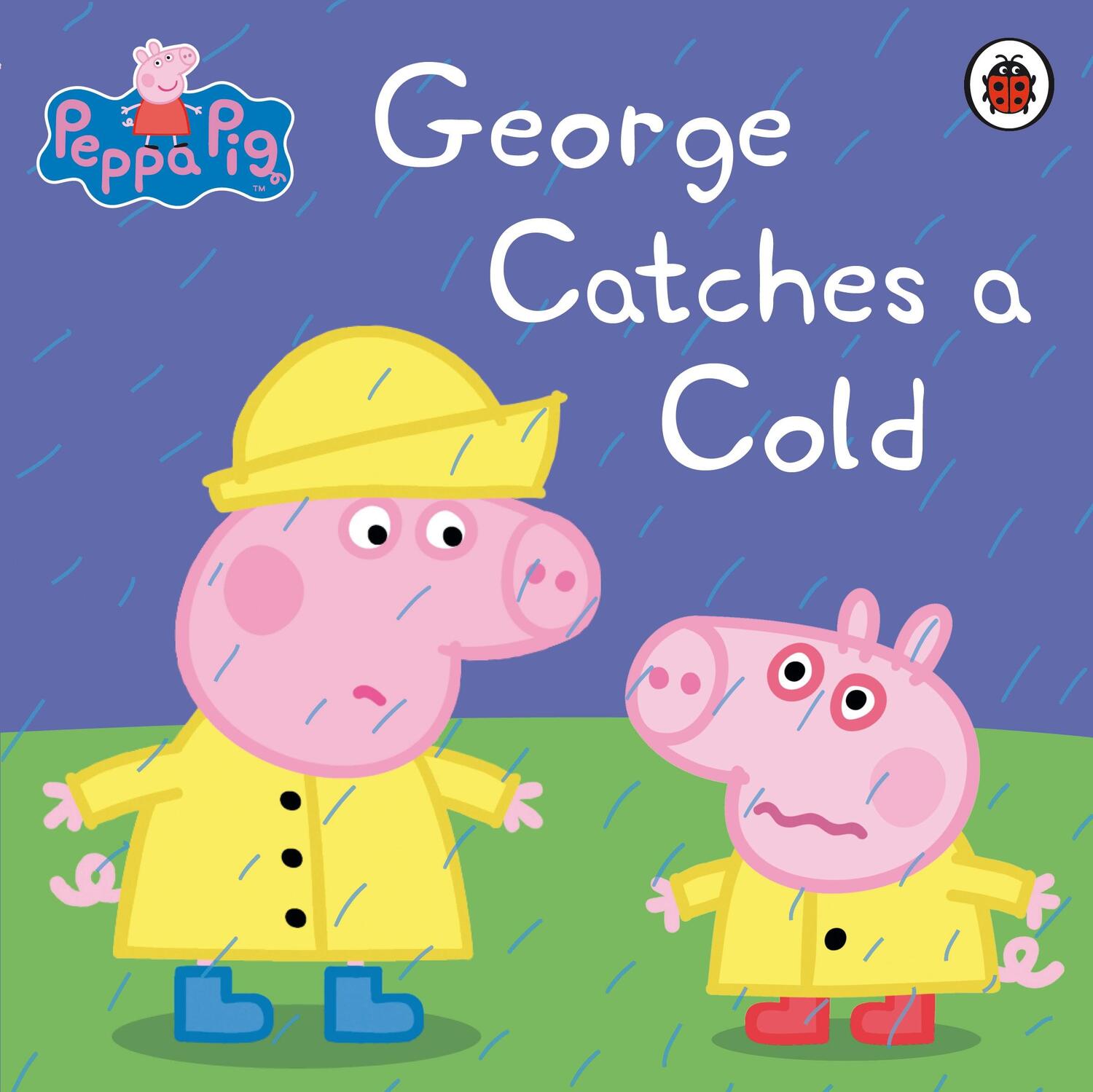 Cover: 9780718197827 | Peppa Pig: George Catches a Cold | Peppa Pig | Taschenbuch | Peppa Pig