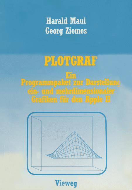 Cover: 9783528044916 | PLOTGRAF | Harald Maul | Taschenbuch | Paperback | 328 S. | Deutsch