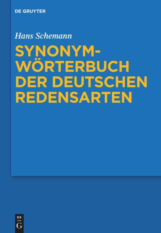 Cover: 9783110217902 | Synonymwörterbuch der deutschen Redensarten | Hans Schemann | Buch