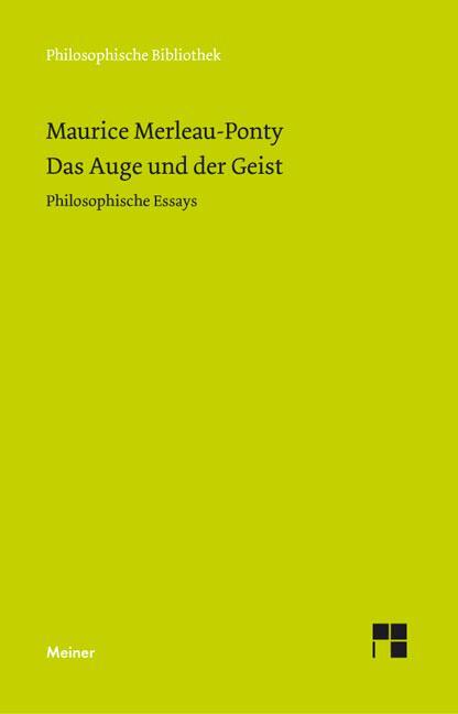 Cover: 9783787315451 | Das Auge und der Geist | Philosophische Essays | Maurice Merleau-Ponty