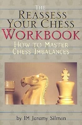 Cover: 9781890085056 | The Reassess Your Chess Workbook: How to Master Chess Imbalances