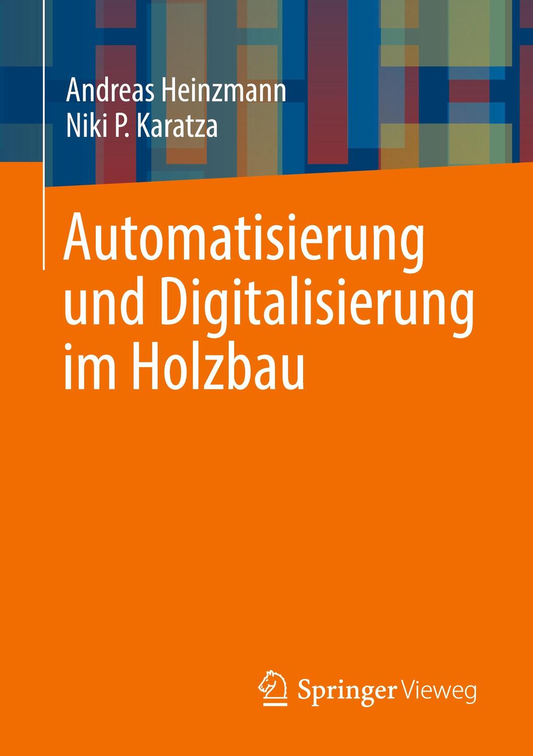 Cover: 9783658387624 | Automatisierung und Digitalisierung im Holzbau | Karatza (u. a.)