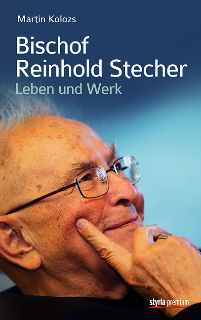 Cover: 9783222134906 | Bischof Reinhold Stecher | Leben und Werk | Martin Kolozs | Buch