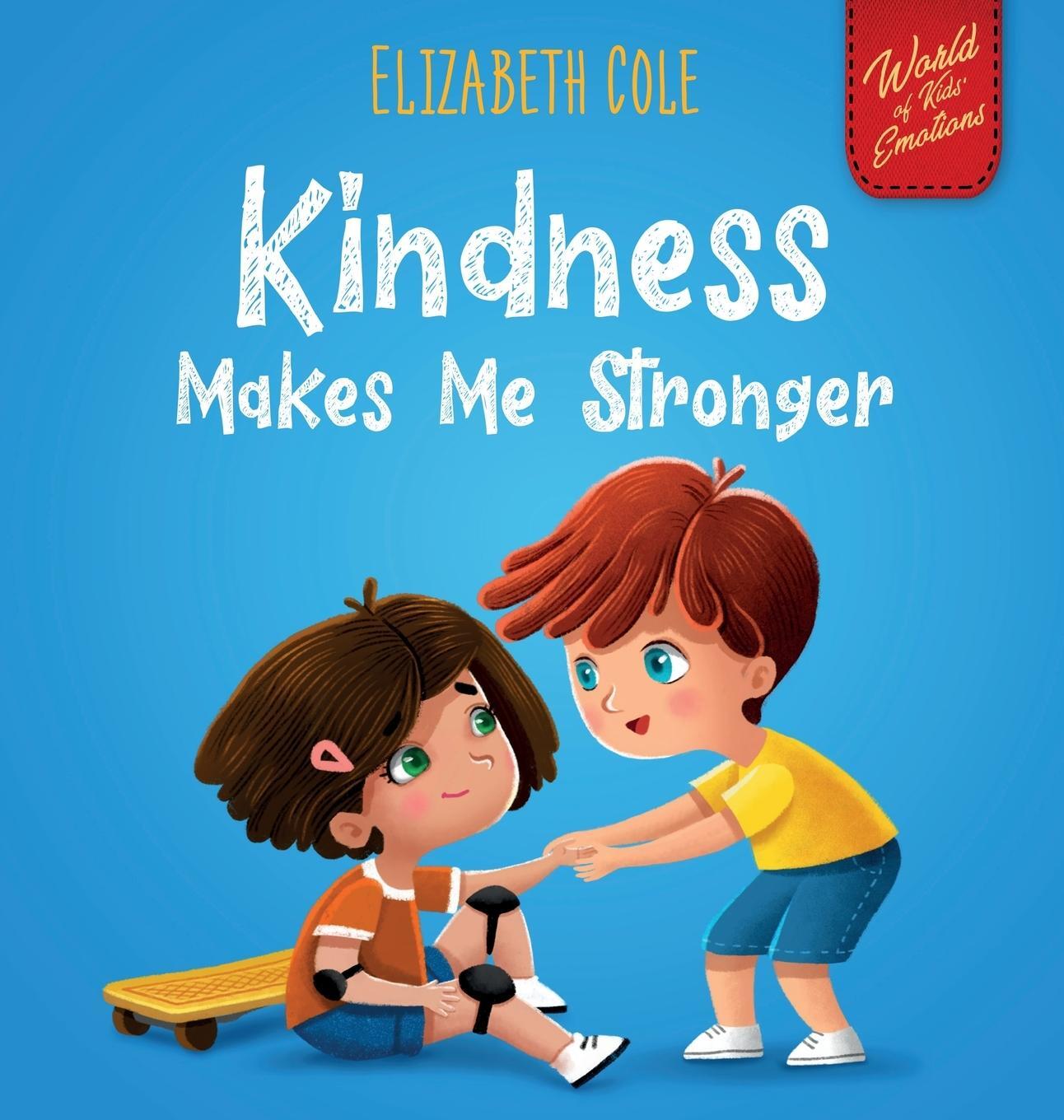 Cover: 9781737160236 | Kindness Makes Me Stronger | Elizabeth Cole | Buch | Gebunden | 2021